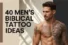 40 Men’s Biblical Tattoo Ideas That Feel Meaningful And Timeless